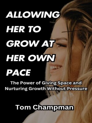 cover image of Allowing  Her  to  Grow  at  Her Own Pace